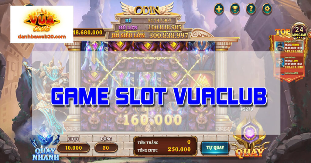 Game Slot Vuaclub - Giàu chớp nhoáng từ mức vốn nhỏ