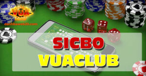 Sicbo Vuaclub - Điểm đến của dân chơi thứ thiệt